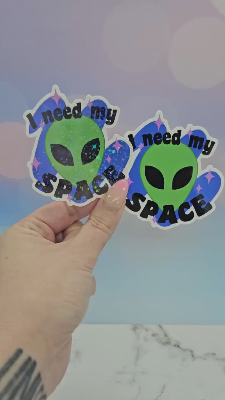 90s Alien Sticker - 1990s Millennial Vibe, Sarcastic Saying, I Need My Space, Old School, Retro, Holo