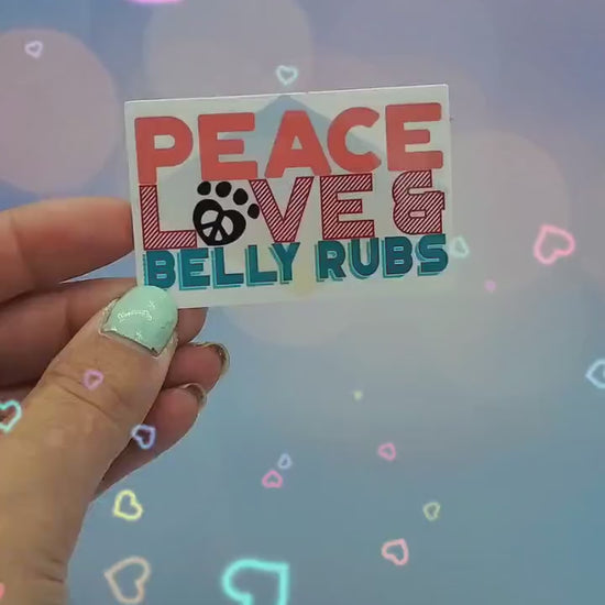 Peace Love Belly Rubs Dog Sticker - Typography Waterbottle Laptop Crate Decor, Inspirational Positive Quote, Gift for Dog Lover, Dog Mom