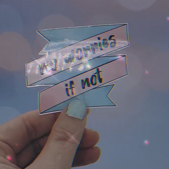 No Worries If Not Sticker - Millennial Vibe, Sarcastic Saying, Pastel Aesthetic, Holo Waterbottle Laptop Decor